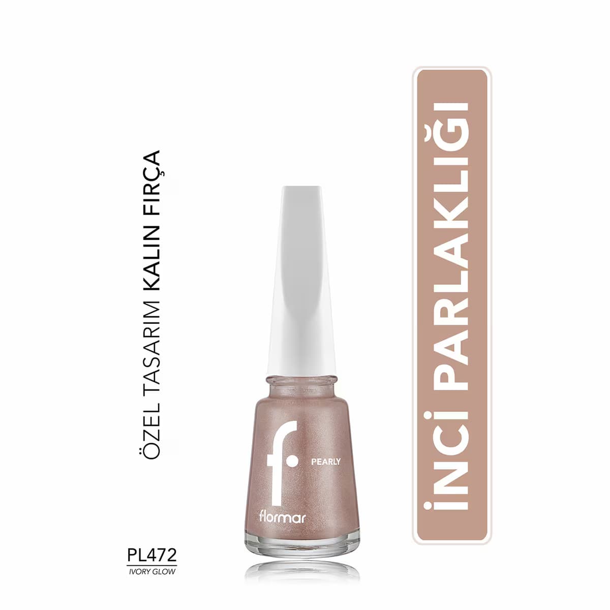 Flormar Pearly Oje No: 472Ivory Glow New