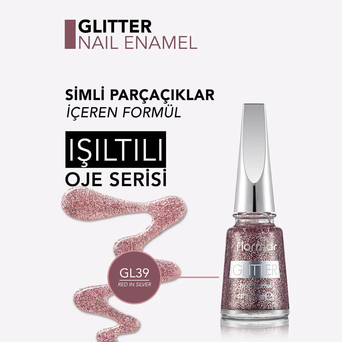 Flormar Oje Glitter No : 39 4