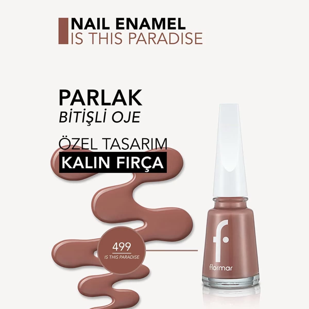 Flormar Oje This Paradise New No:499 5