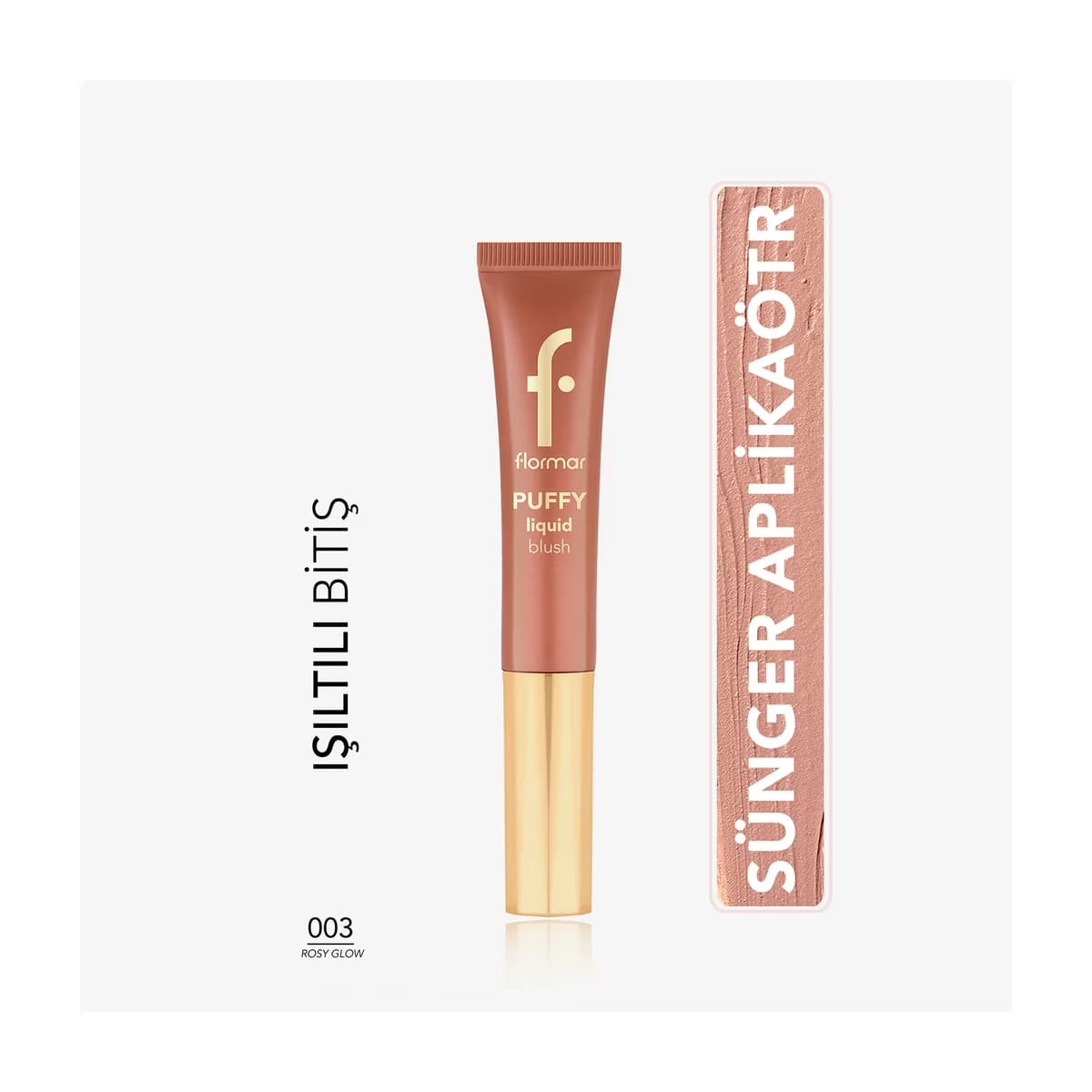 Flormar Puffy Liquid Blush Likit Allık 003 Rosy Glow - Gratis