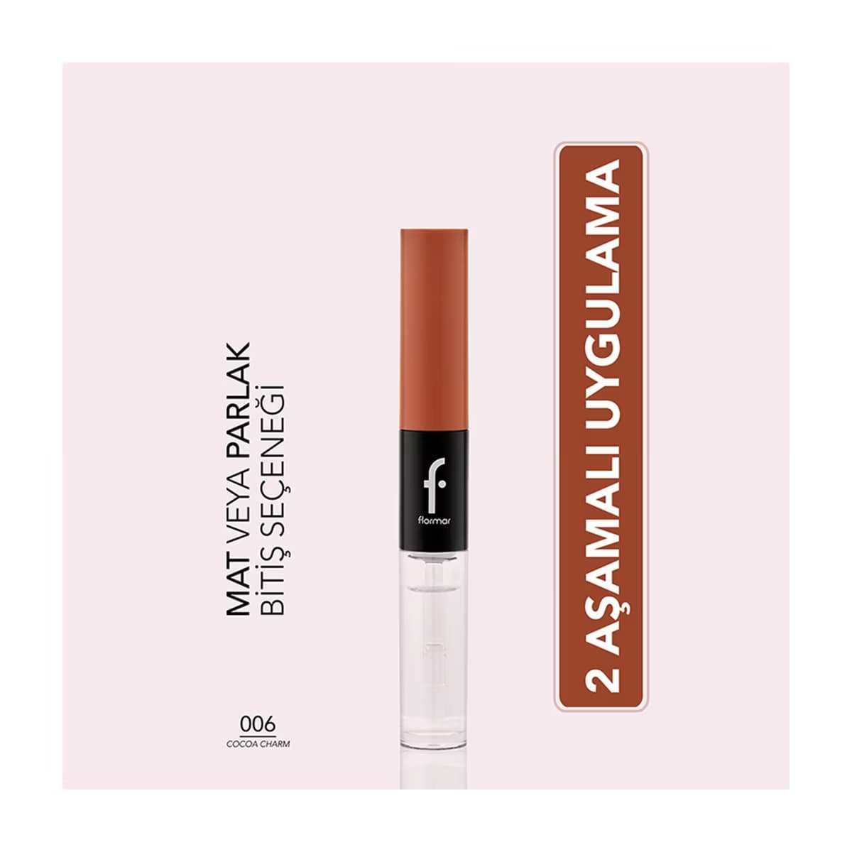 Flormar Duoglam Yüksek Pigmentli & Uzun Süre Kalıcı İki Uçlu Ruj 006 Cocoa Charm - Gratis