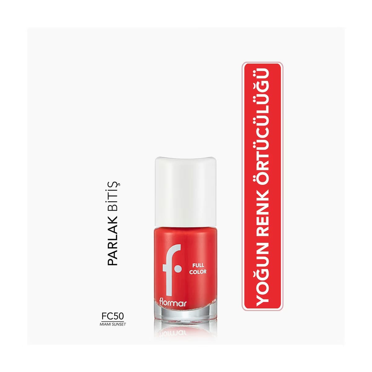 Flormar Full Color Ekstra Yoğun Pigmentli Oje FC50 Miami Sunset - Gratis