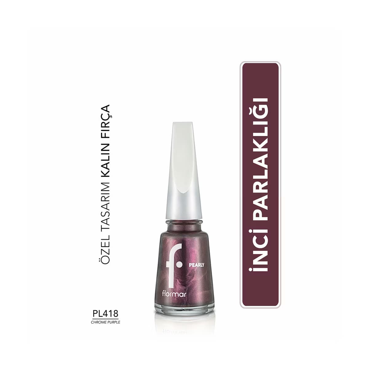 Flormar Pearly Yoğun Pigmentli ve Sedef Yansımalı Oje PL418 Chrome Purple - Gratis