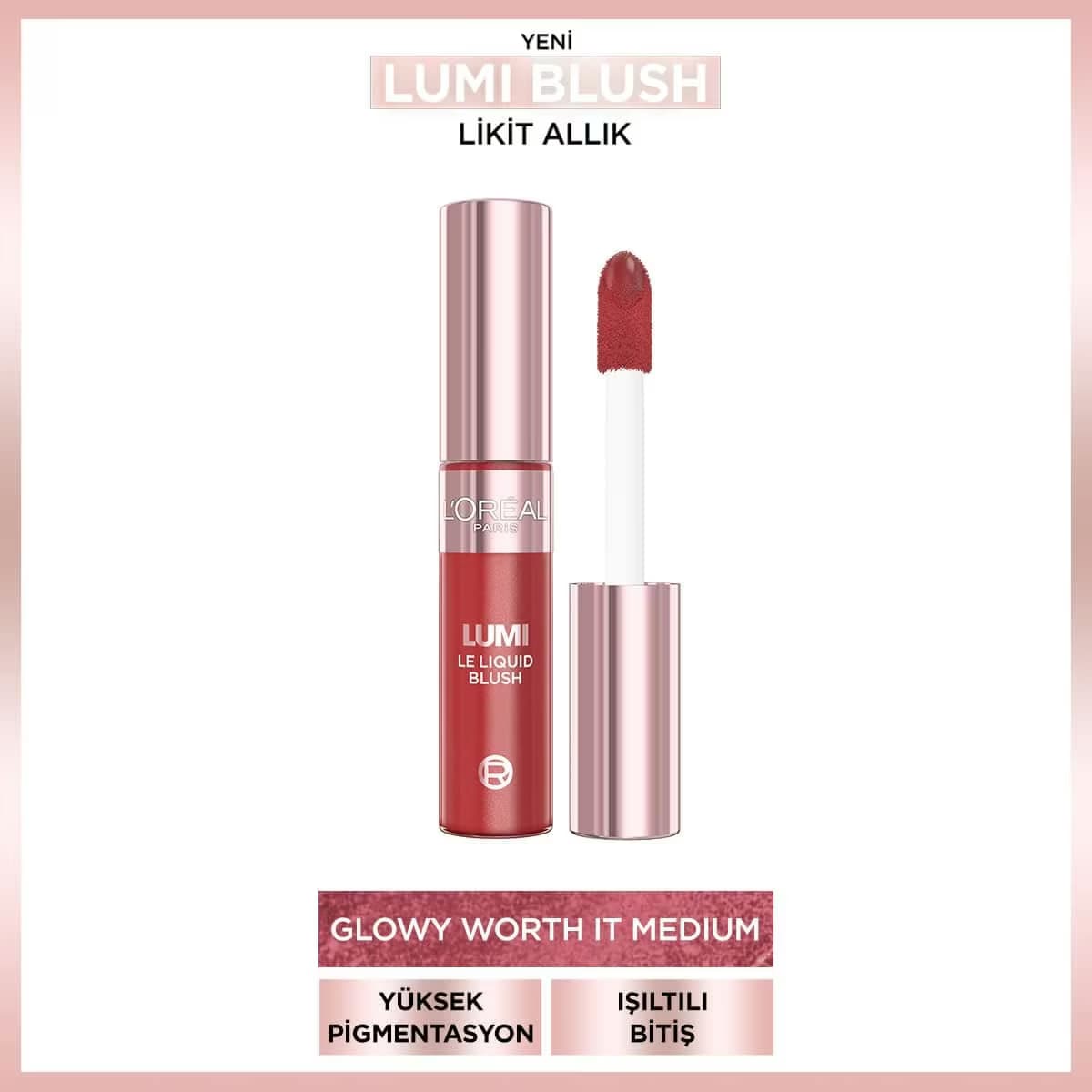 L'Oreal Paris Lumi Blush Yoğun Pigmentli ve Işıltılı Likit Allık Glowy Worth It