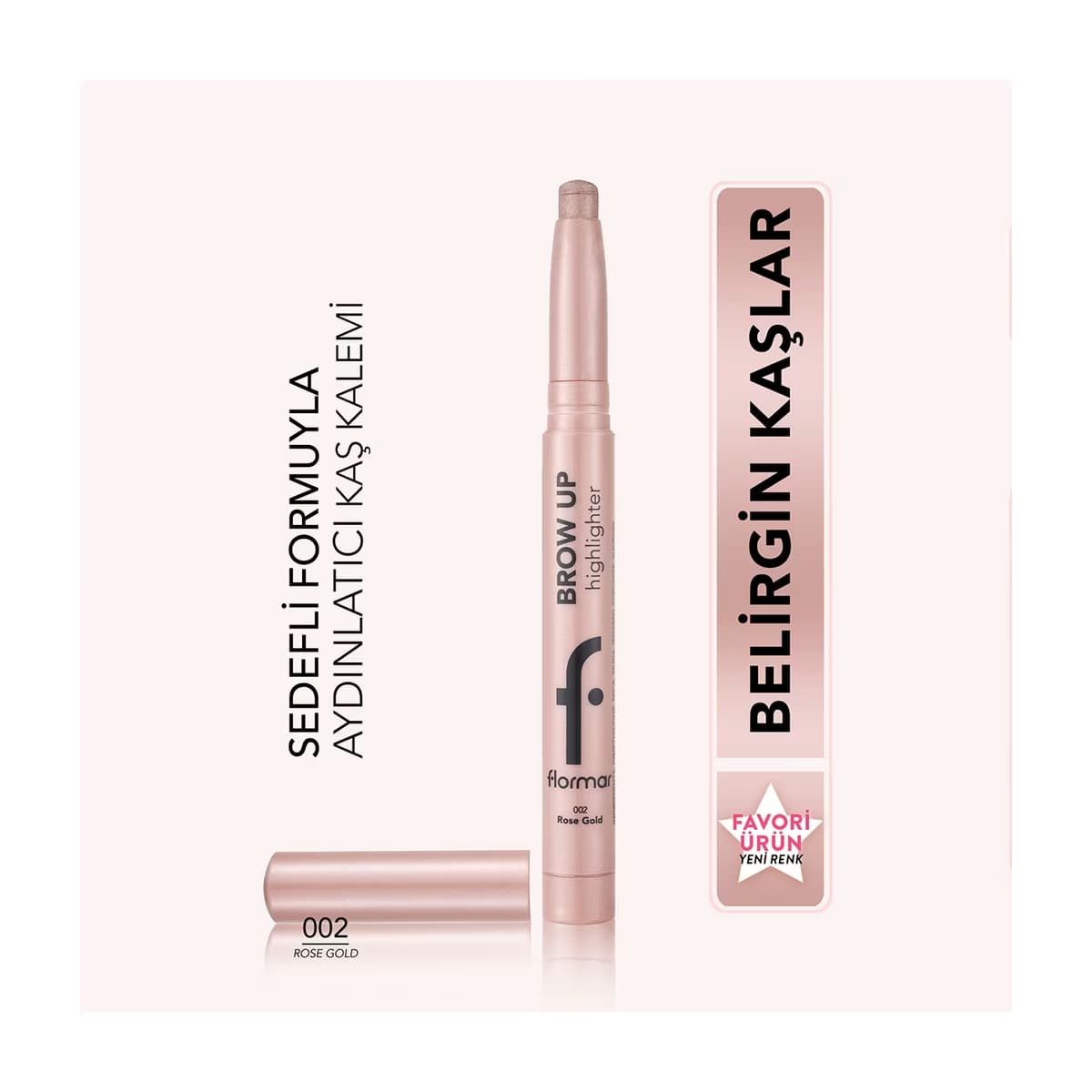 Flormar Brow Up Yumuşak Dokulu & Yoğun Işıltılı Asansörlü Kaş Altı Aydınlatma Kalemi 002 Rose Gold - Gratis