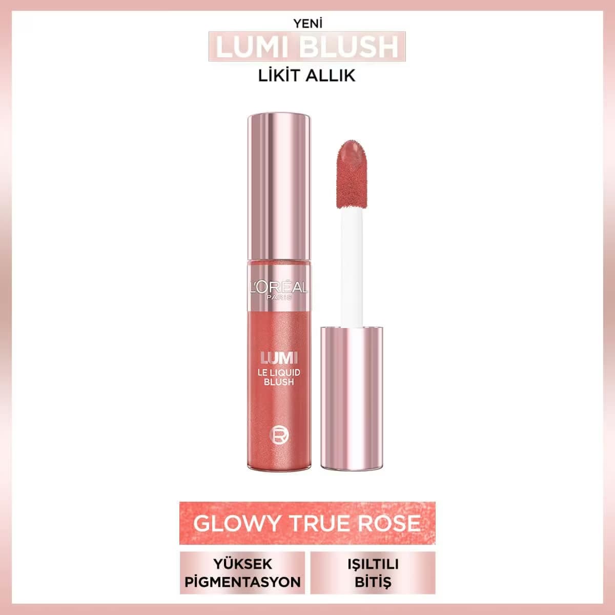 L'Oreal Paris Lumi Blush Yoğun Pigmentli ve Işıltılı Likit Allık Glowy True Rose