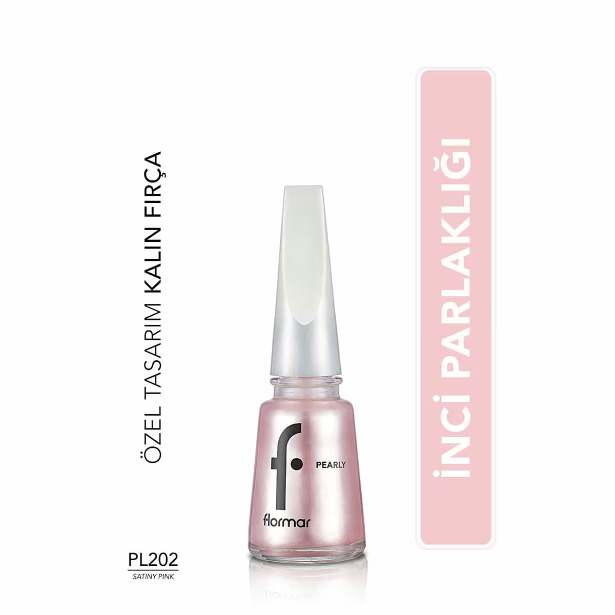 Flormar Pearly Parlak Bitişli Sedefli Oje No: PL202 Satiny Pink