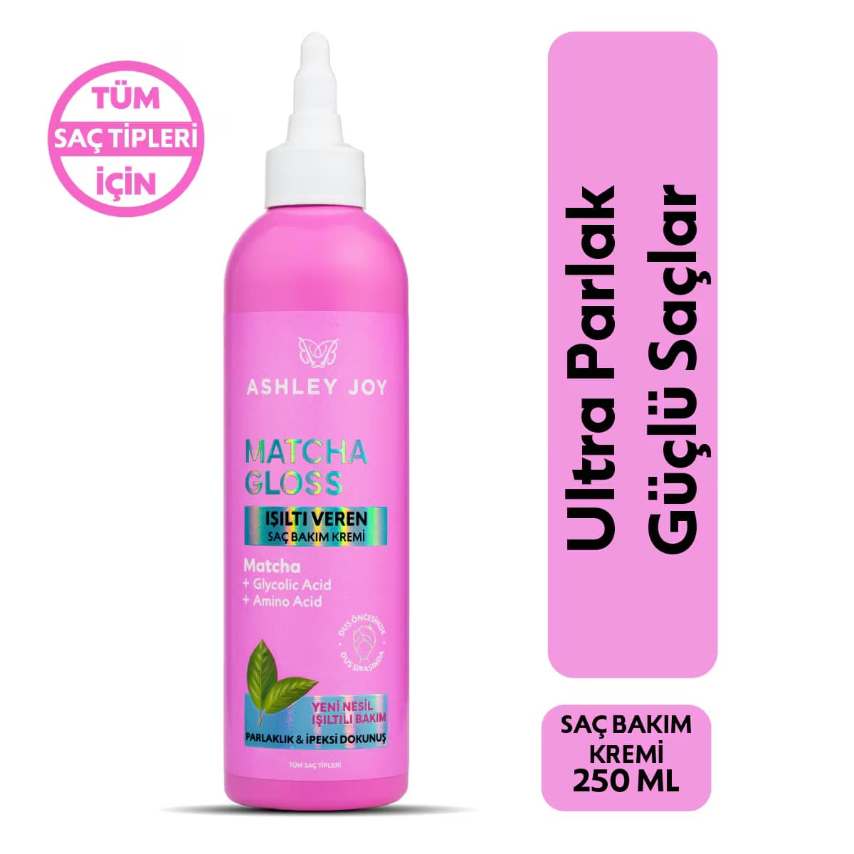 Ashley Joy Matcha Gloss Glikolik Asit İçeren Işıltı ve Parlaklık Veren Saç Bakım Kremi 250 ml