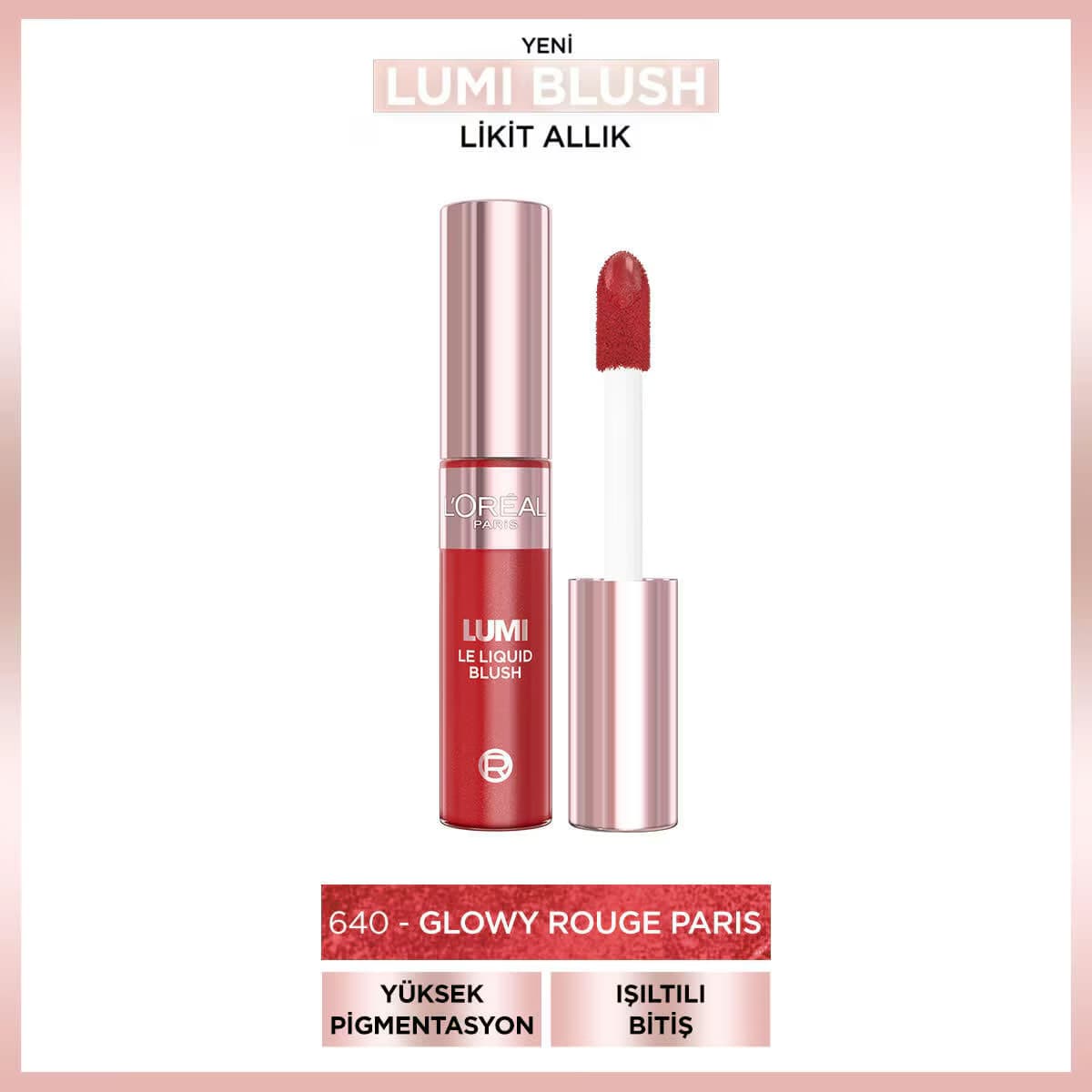 L’Oreal Paris Lumi Blush Likit Allık 640 Glowy Rouge Paris