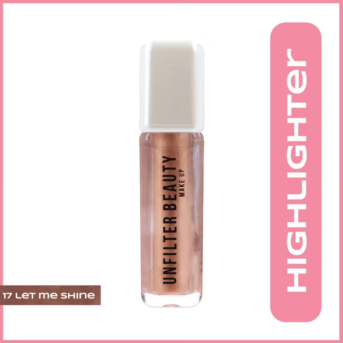 Unfilter Beauty Likit Aydınlatıcı 17 Let Me Shine