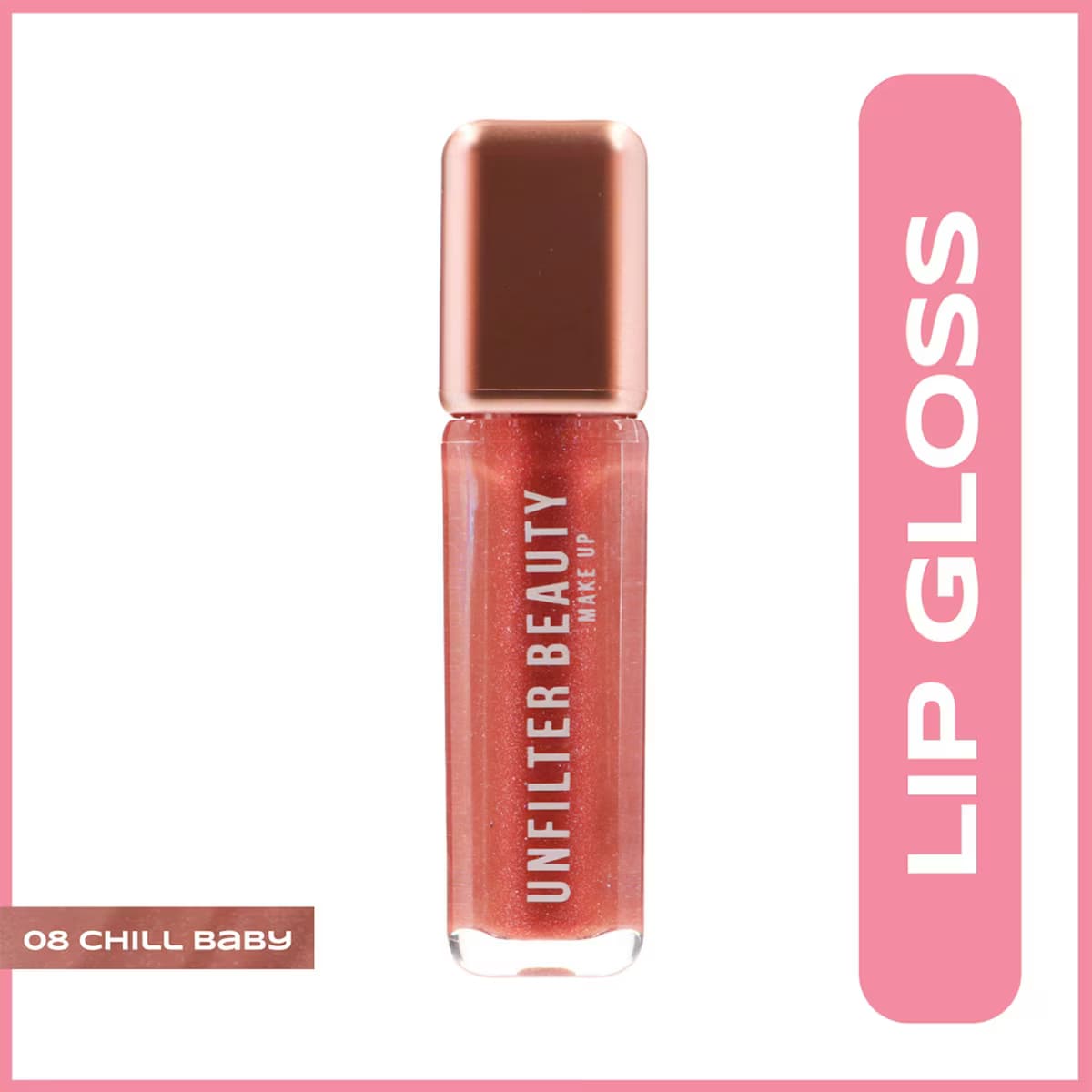 Unfilter Beauty Lip Gloss 08 Chill Baby