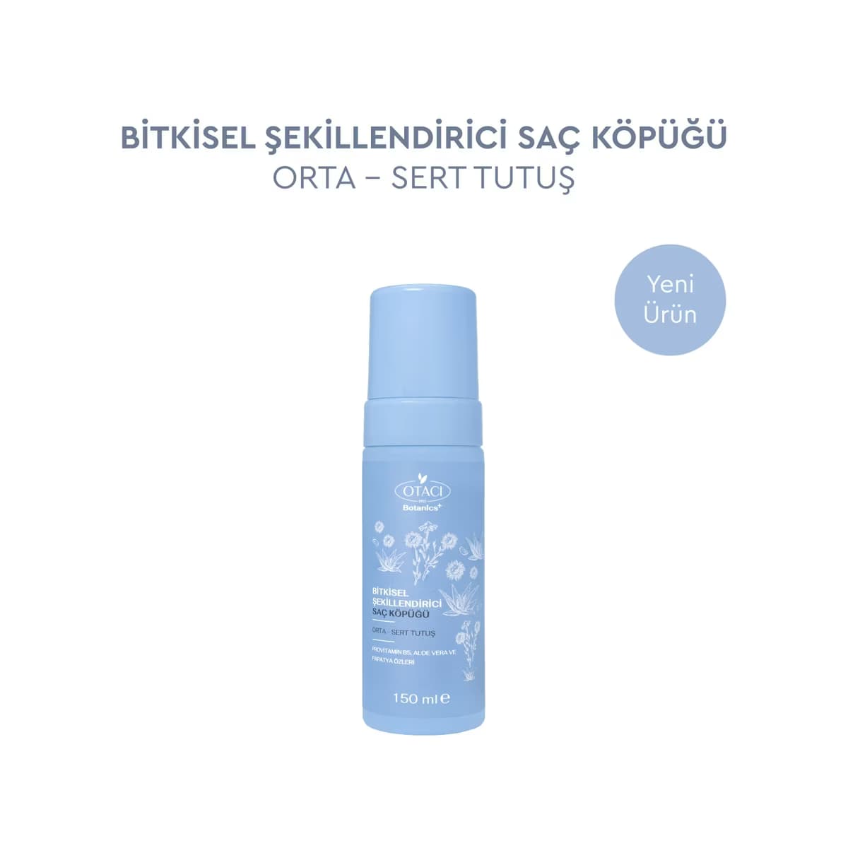 Otacı Botanics Bitkisel Şekillendirici Saç Köpüğü 150 ml (Orta & Sert Tutuş) - Gratis