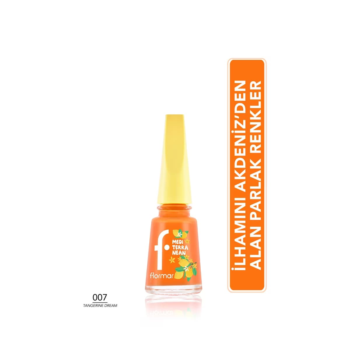 Flormar Mediterranean Yoğun Pigment Parlak Bitişli Oje 007 Tangerine Dream